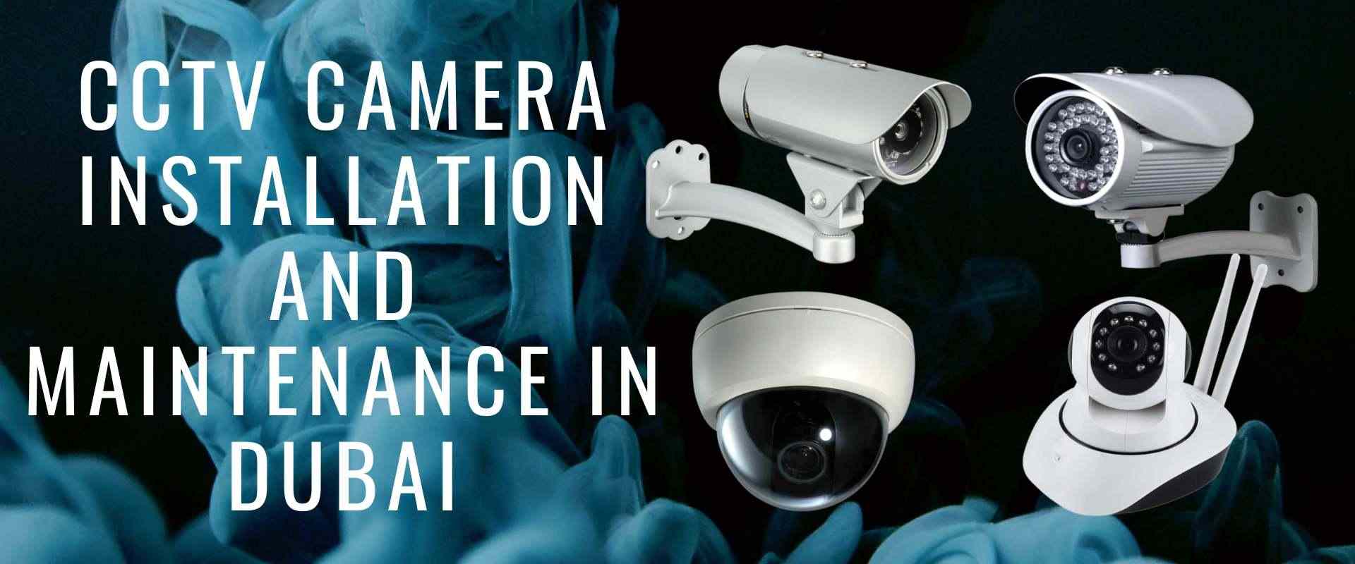 Professional CCTV Camera Installation Maintenance in Dubai 1 CCTV Camera Installation Maintenance In Dubai