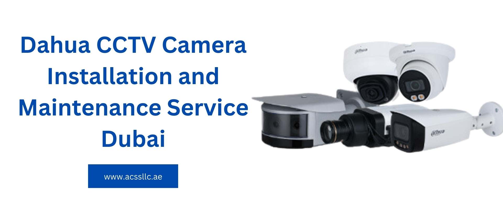 Best Dahua CCTV Camera System Installation in Dubai 1 Dahua CCTV Camera System