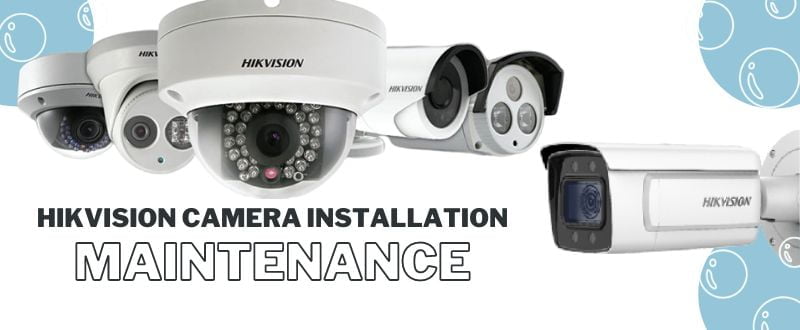 Professional Hikvision Camera Installation Maintenance 1 Hikvision Camera Installation Maintenance