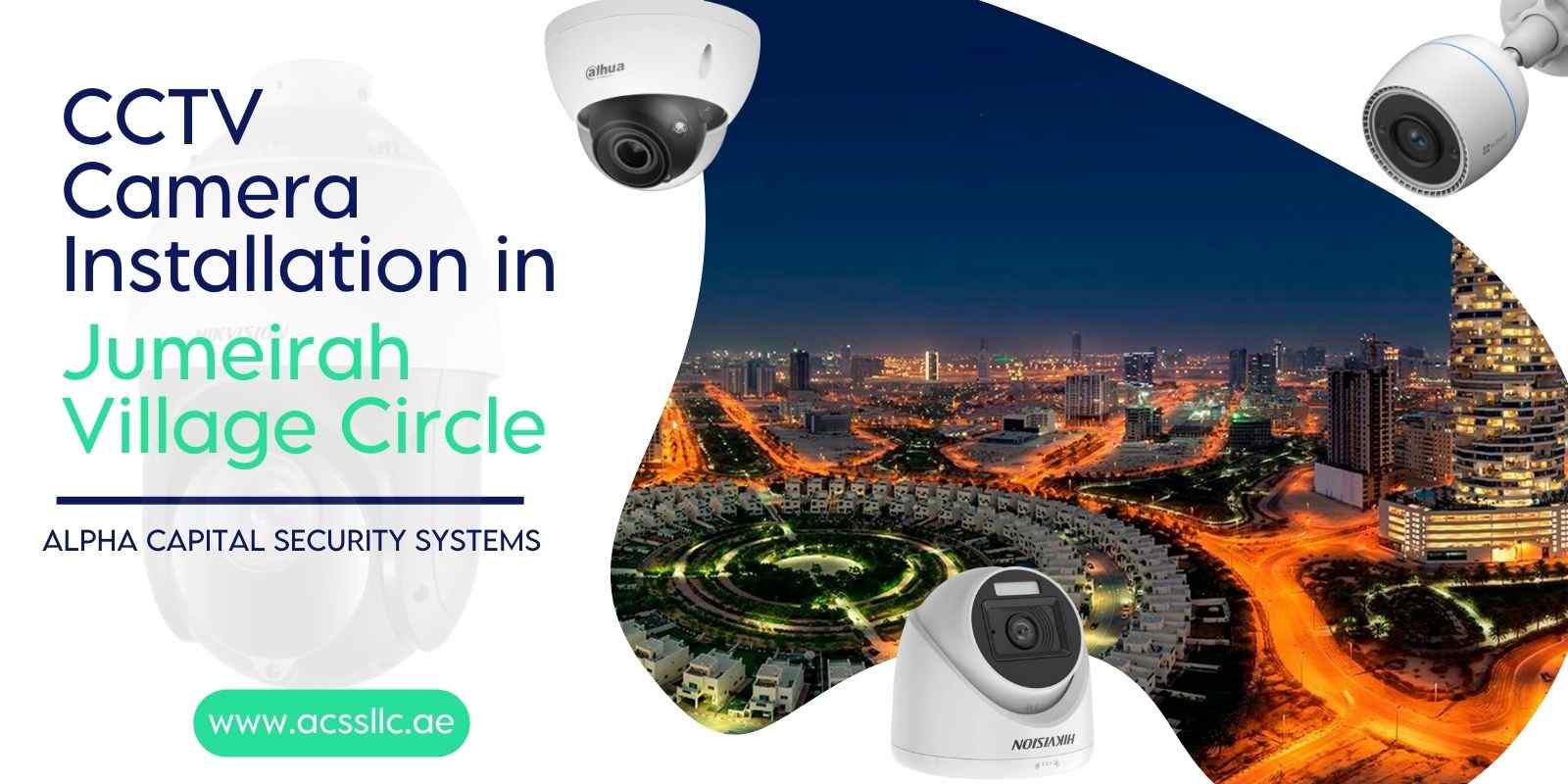 Smart CCTV Camera Installation in Jumeirah Village Circle 1 CCTV Camera Installation in Jumeirah Village Circle