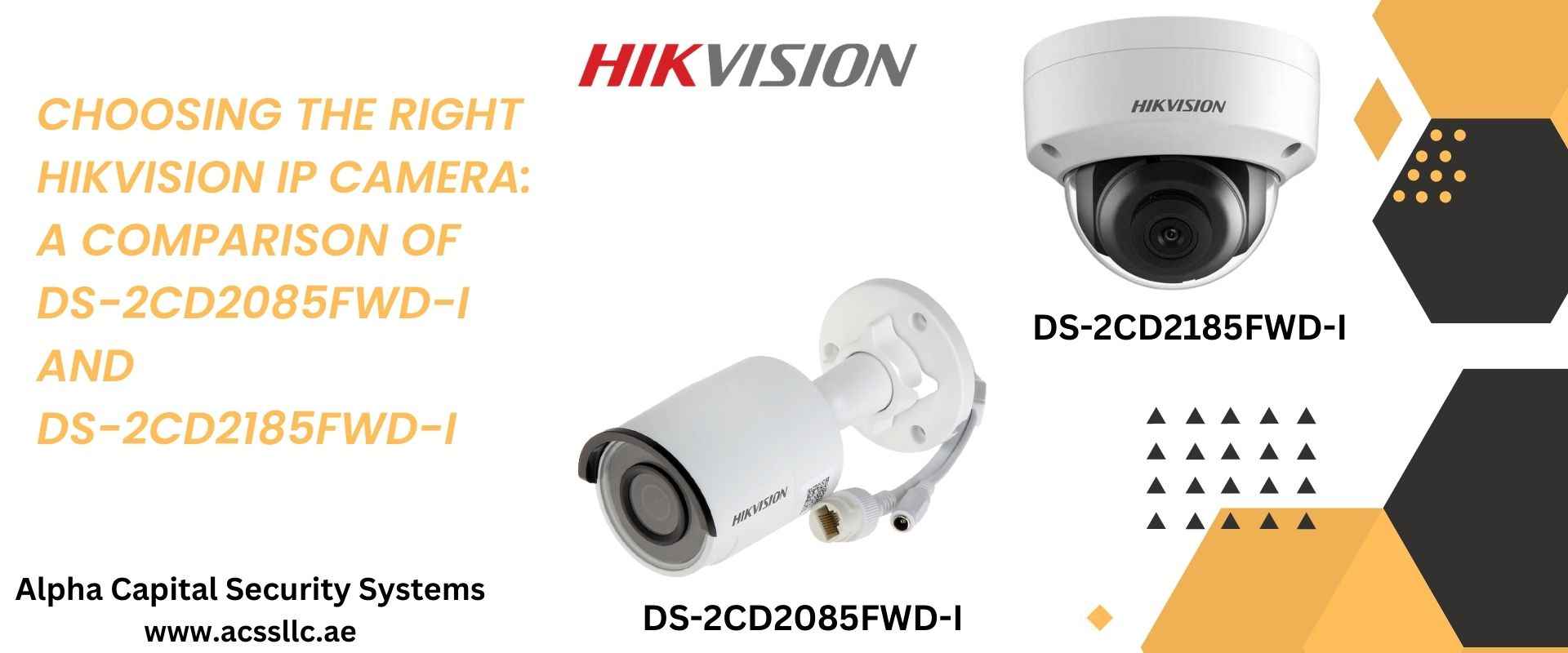 Comparison of DS-2CD2085FWD-I and DS-2CD2185FWD-I 1 DS-2CD2085FWD-I and DS-2CD2185FWD-I