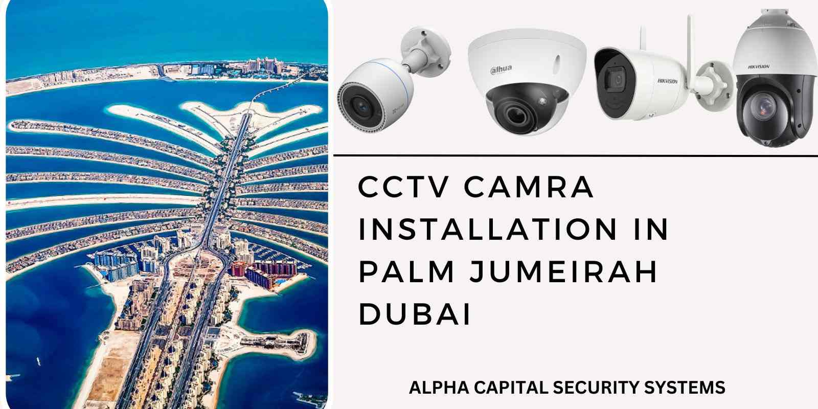 Cost-Effective CCTV Camera Installation in Palm Jumeirah 1 CCTV Camera Installation in Palm Jumeirah