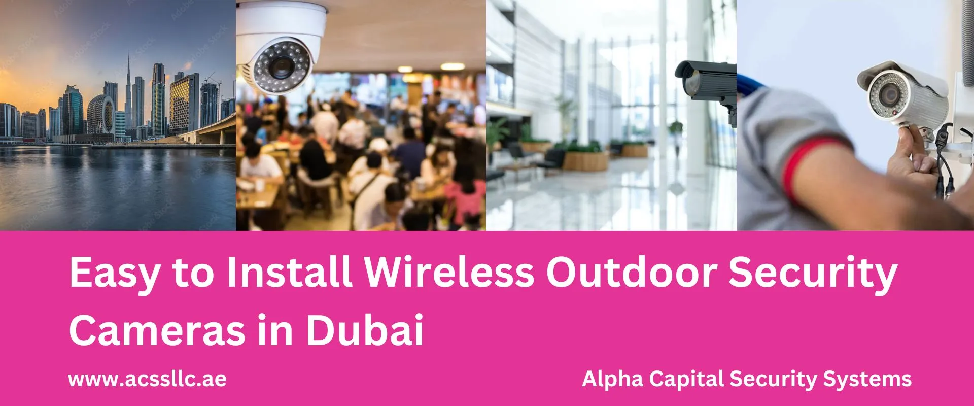 Install Wireless Outdoor Security Cameras in Dubai 1 Install Wireless Outdoor Security Cameras