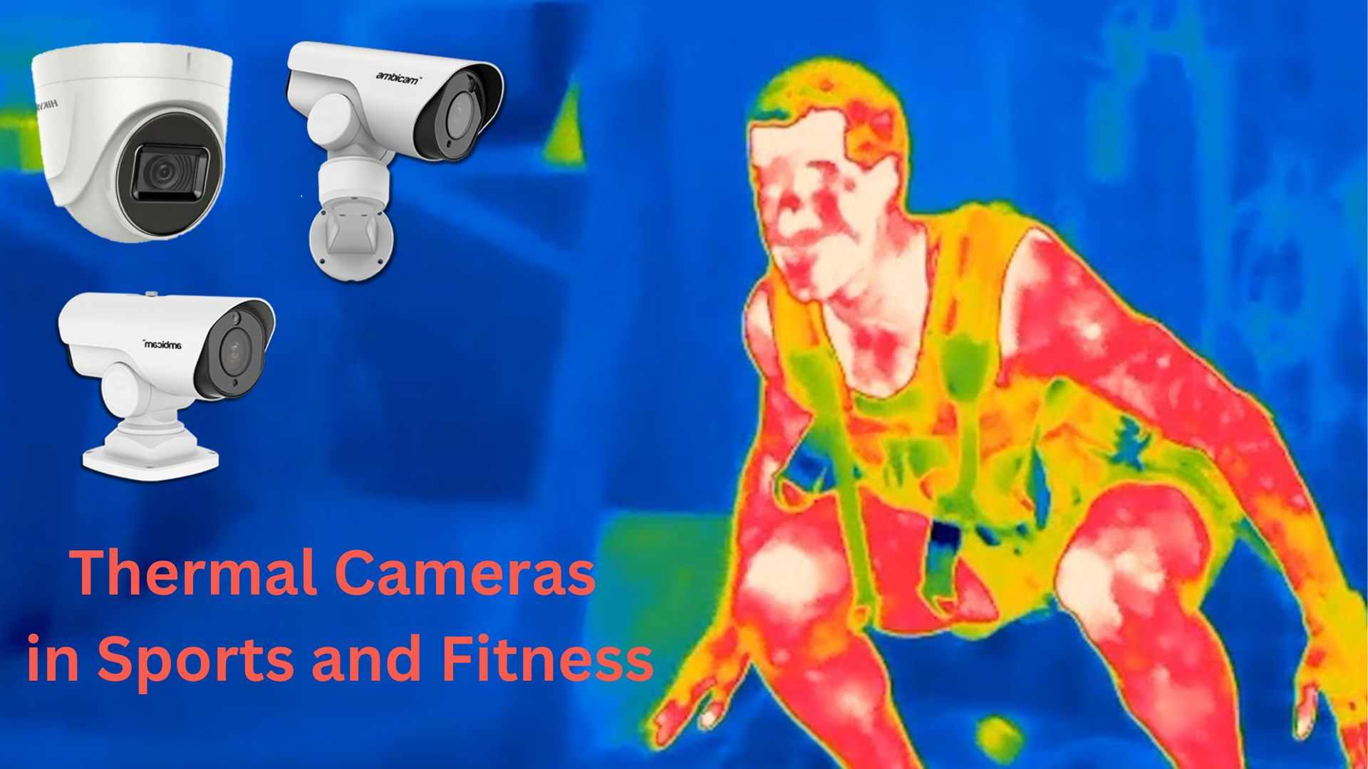 Thermal Cameras in Sports and Fitness