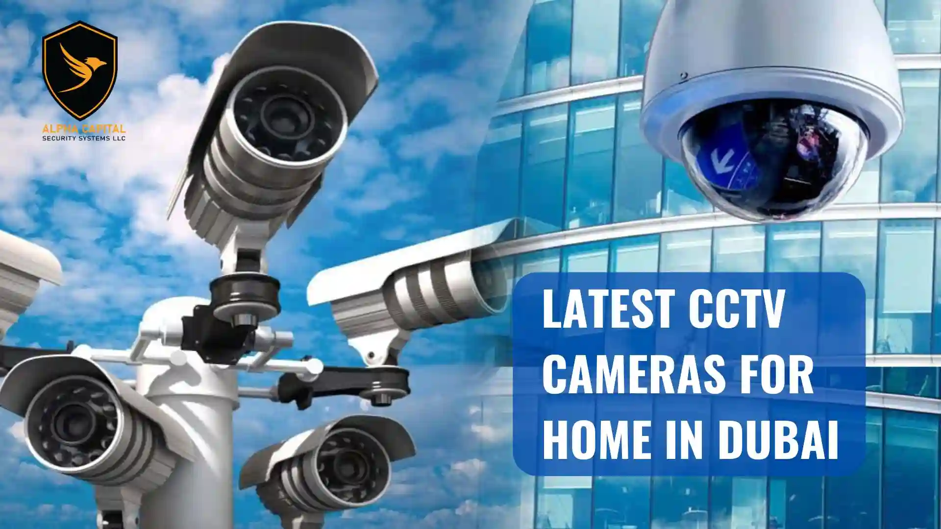 Latest CCTV Cameras for home in Dubai